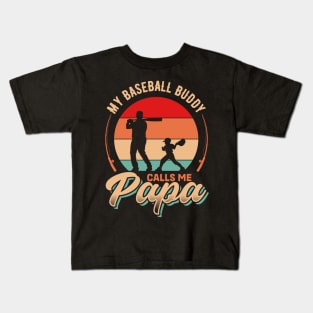 My Baseball Buddy Calls me Papa | Father's Day Kids T-Shirt